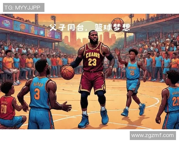 詹姆斯与儿子布朗尼同台亮相倒计时进入NBA选秀盛宴 詹姆斯与儿子布朗尼同台亮相倒计时进入NBA选秀盛宴